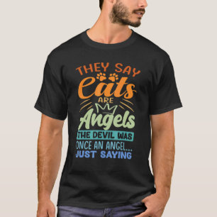 T-shirt Ils disent que les chats sont des anges Le diable
