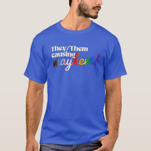 T-shirt Ils/Elles causant le chaos