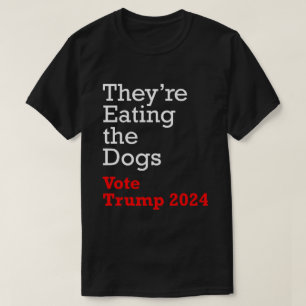 T-shirt Ils mangent les chiens Vote Trump 2024