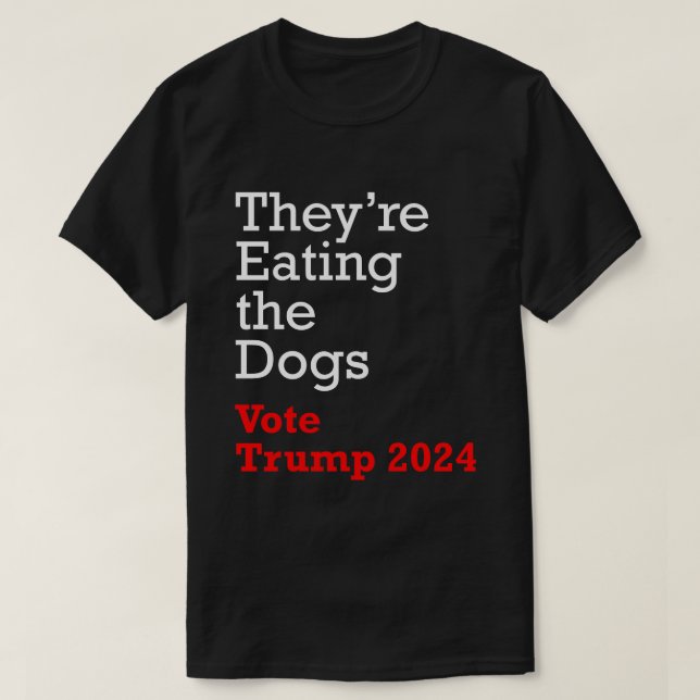 T-shirt Ils mangent les chiens Vote Trump 2024 (Design devant)