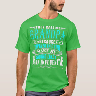 T-shirt Ils M'Appelent Grand-Père Parce Qu'Ils S'Associent