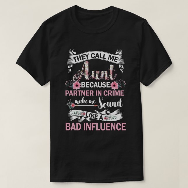 T-shirt Ils M'Appelent Tante Parce Que Partenaire Dans Le  (Design devant)