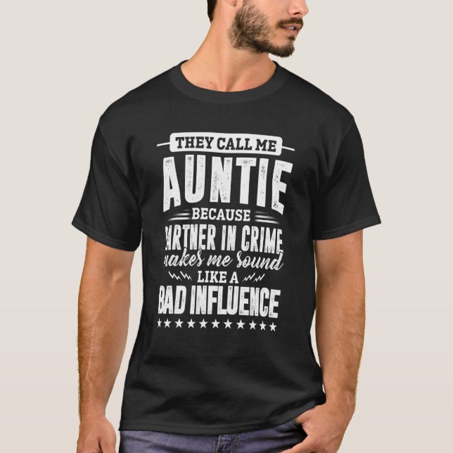 T-shirt Ils M'Appelent Tante Parce Que Partenaire De Crime (Devant)