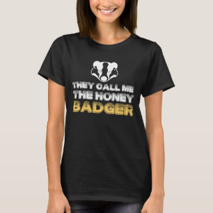 T-shirt Ils m'appellent le blaireau de miel, le blaireau