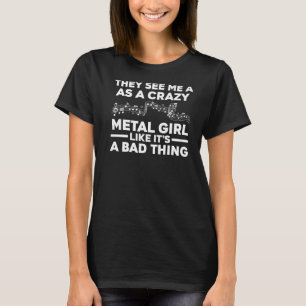 T-shirt ils me voient comme une folle musique metal note l