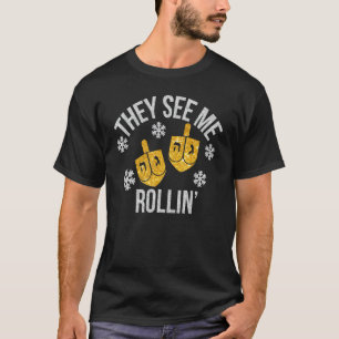 T-shirt Ils Me Voient Rollin Hanoukka Chanukkah Dreidel Je