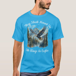 T-shirt Ils Monteront Avec Des Ailes Comme Des Aigles