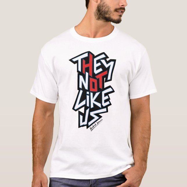 T-shirt ils ne nous aiment pas, les paroles de Kendrick La (Devant)
