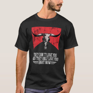 T-shirt Ils ne t'aiment pas et ils ne t'aiment que juste n
