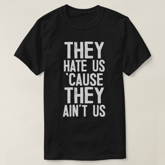 T-shirt Ils Nous Détestent Parce Qu'Ils Nous Parlent 1 (Design devant)