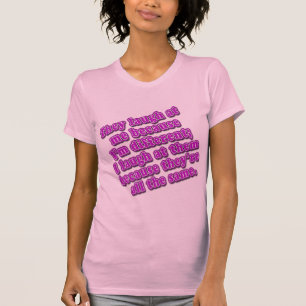 T-shirt Ils rient de moi puisque je suis différents