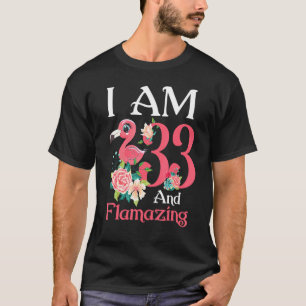 T-shirt Im 33 Et Flamazing Flamant rose 33e Anniversaire F