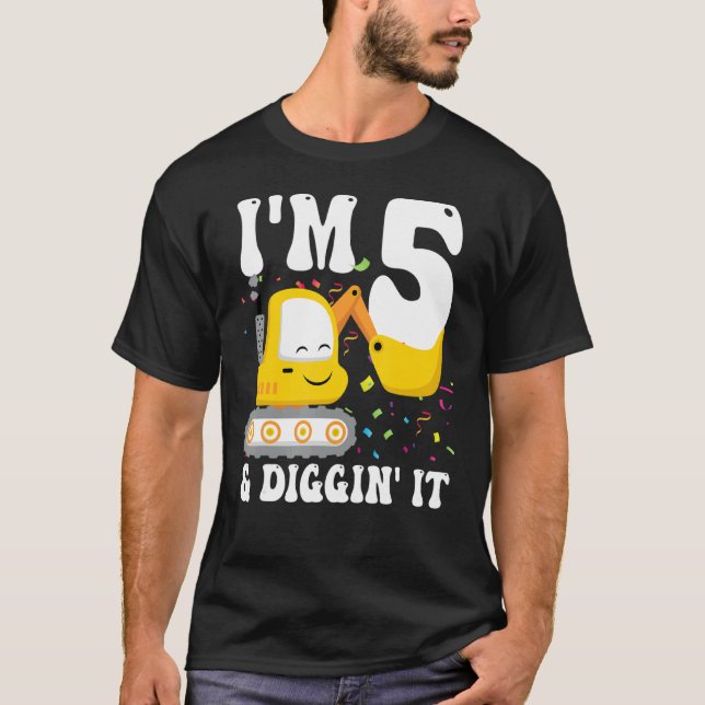 T-shirt I'm 5 Et Diggin It 5th Birthday Construction Exca (Devant)