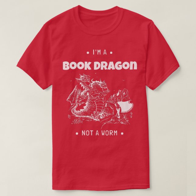 T-shirt I'm A Book Dragon Not A Worm Book Lover638 (Design devant)