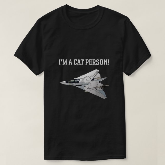 T-shirt im a cat person f14 tomcat (Design devant)