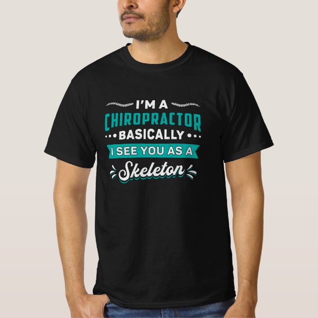 T-shirt I'm A Chiropractor Skeleton Spine Chiropractic (Devant)