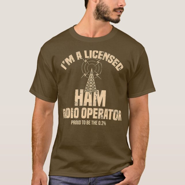 T-shirt Im A Licensed Ham Radio Operator Radio Amateur (Devant)