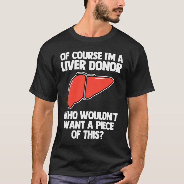 T-shirt I'm A Liver Donor  Transplant Survivor Recipient R (Devant)