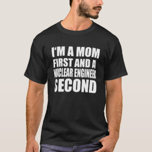 T-shirt I'm A Maman et A Nuclear Engineer Funny Graphical