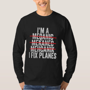 T-shirt Im A Mécanique I Avions De Fixation Avion Aéronef