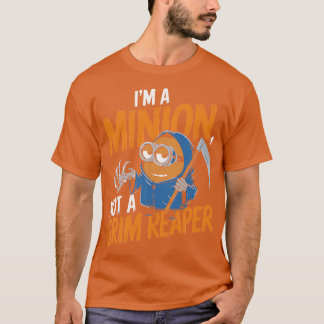 T-shirt im a minion not a sinistre reaper