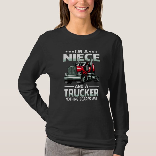T-shirt I'm A Niece And Trucker Nothing Scares Me Mothers  (Devant)