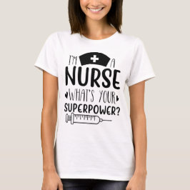 T-shirt I'm a Nurse What's Your Superpower Funny Nurse Gif