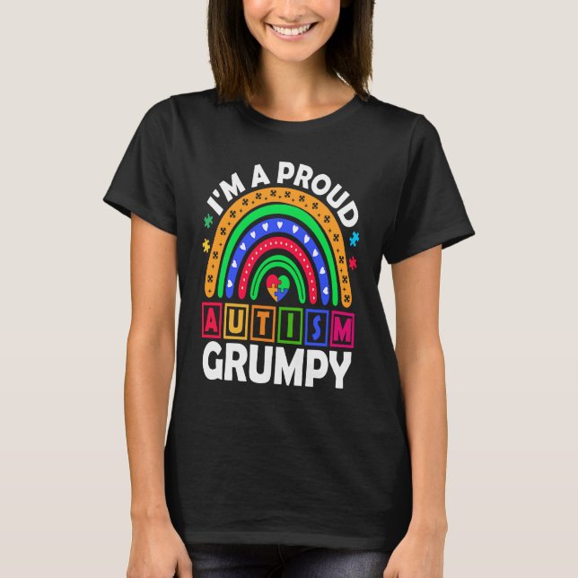 T-shirt I'm a Proud Autism Grumpy  Rainbow Autism Awarenes (Devant)