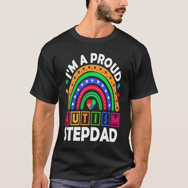 T-shirt I'm a Proud Autism Stepdad  Rainbow Autism Awarene (Devant)