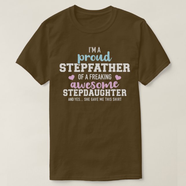 T-shirt I'm a proud stepfather of a freaking awesome stepd (Design devant)