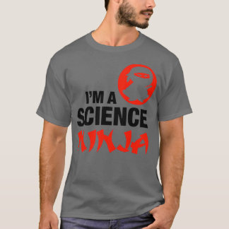 T-SHIRT IM A SCIENCE NINJA