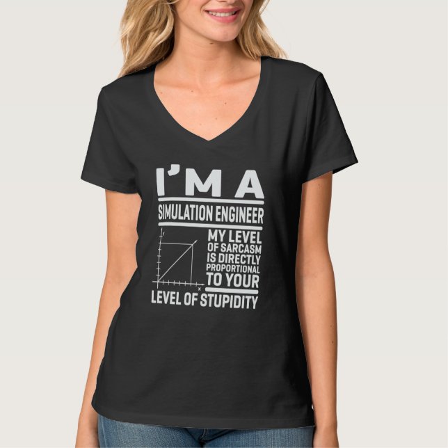 T-shirt I'm A Simulation Engineer My Level Of Sarcasm Is D (Devant)