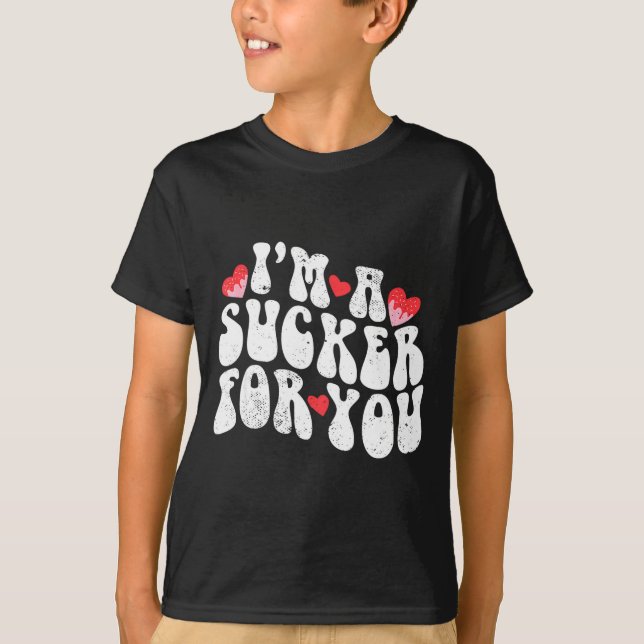 T-shirt Im A Sucker For You Valentines Day Pun Couple Matc (Devant)