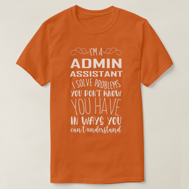 T-shirt Im Admin Assistant I Résoudre des problèmes que vo (Design devant)