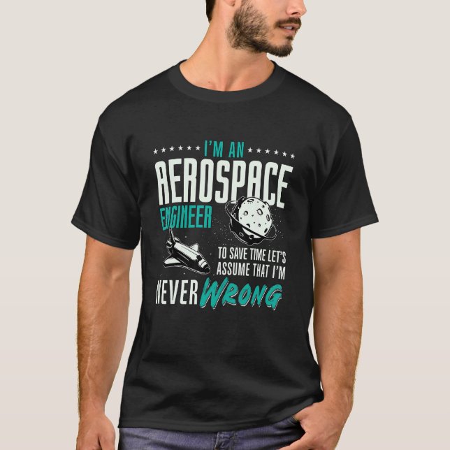 T-shirt I'm An Aerospace Enginee Space Engineering Rocket  (Devant)