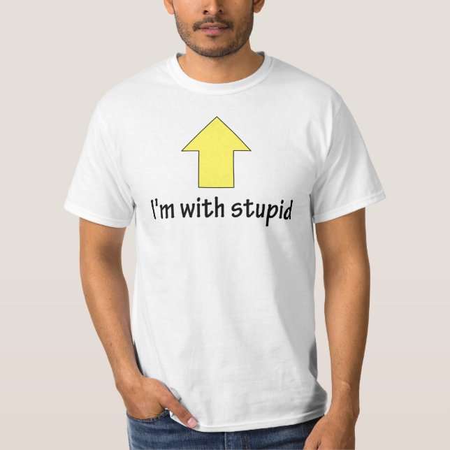 T-shirt Im avec stupide (Devant)