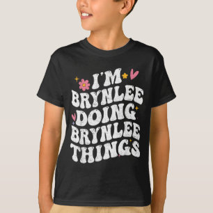 T-shirt Im Brynlee faisant des choses de Brynlee rétro gro