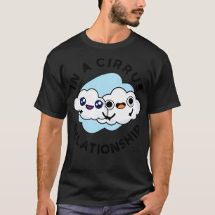 T-shirt Im Dans Une Relation Cirrus Cute Cloud Pun