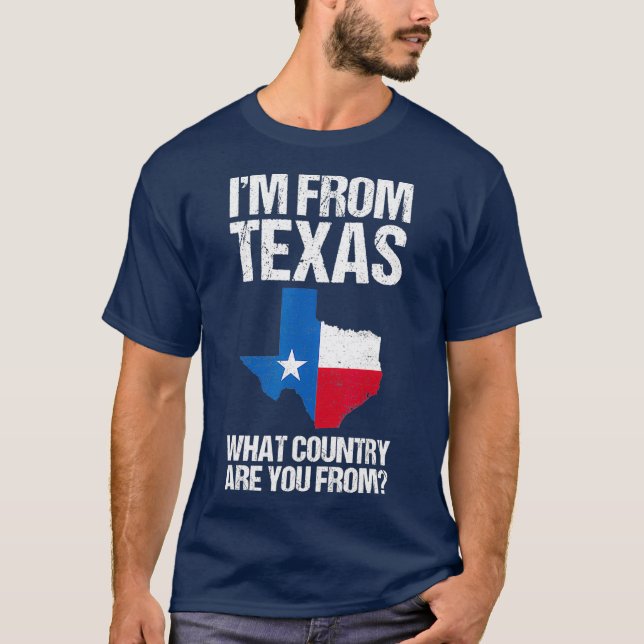 T-shirt Im De Texas Quel Pays Êtes-Vous Du Texas (Devant)