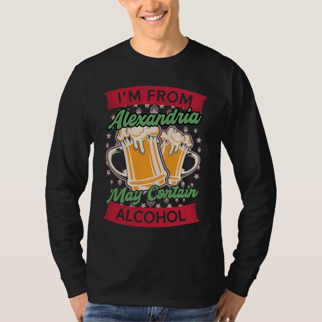 T-shirt Im From Alexandria May Contain Alcohol Kentucky Be (Devant)