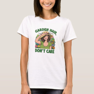T - Shirt im Garten - Gartenhaare, egal.