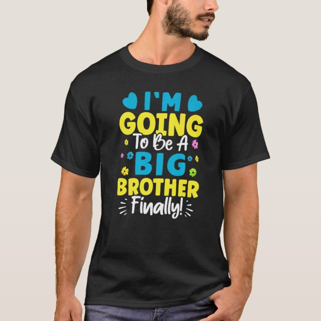 T-shirt I'm Going To Be A Big Brother Finally (Devant)
