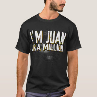 T-shirt I'm Juan In A Million Spanish Name Pun Funny Cinco