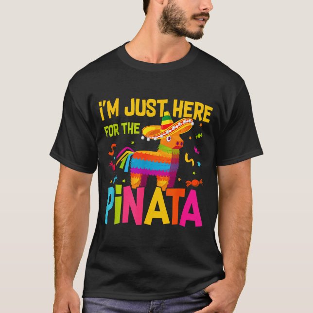 T-shirt I'm Just Here For The Nata Funny Mexican Party  (Devant)