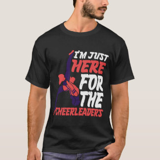 T-shirt Im Just Here Forhe Cheerleaders retro