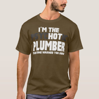 T-shirt Im Le Psychotique Hot Plumber Drôle Cadeau