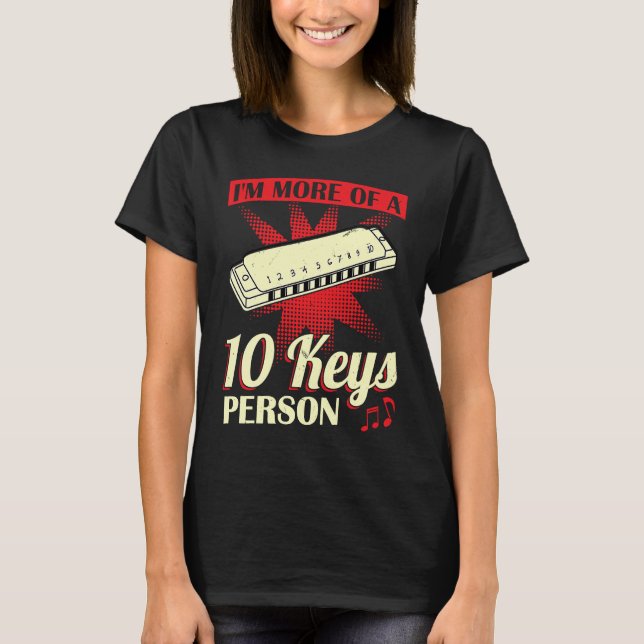 T-shirt I'm More Of A 10 Keys Person  Harmonica Player (Devant)
