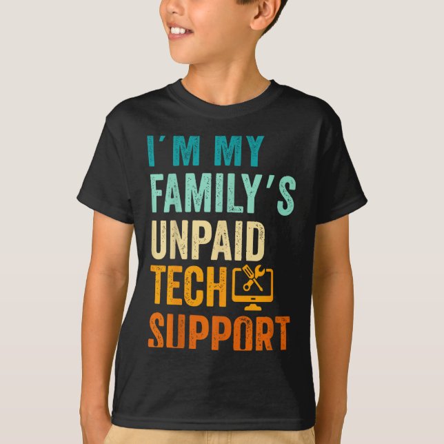 T-shirt Im My Family’s Unpaid Tech Suprt It Engineer Compu (Devant)