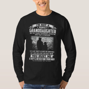 T-shirt I'm Not A Perfect Granddaughter My Crazy Grandma L
