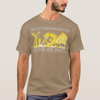 T-shirt I'm Not Procrastinating I'm Doing Side Quests Ugly